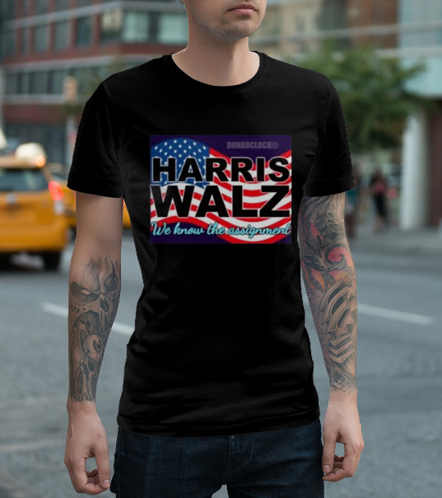 Harris Walz We Know The Assignment American Flag Style Donkonoclock T-Shirt