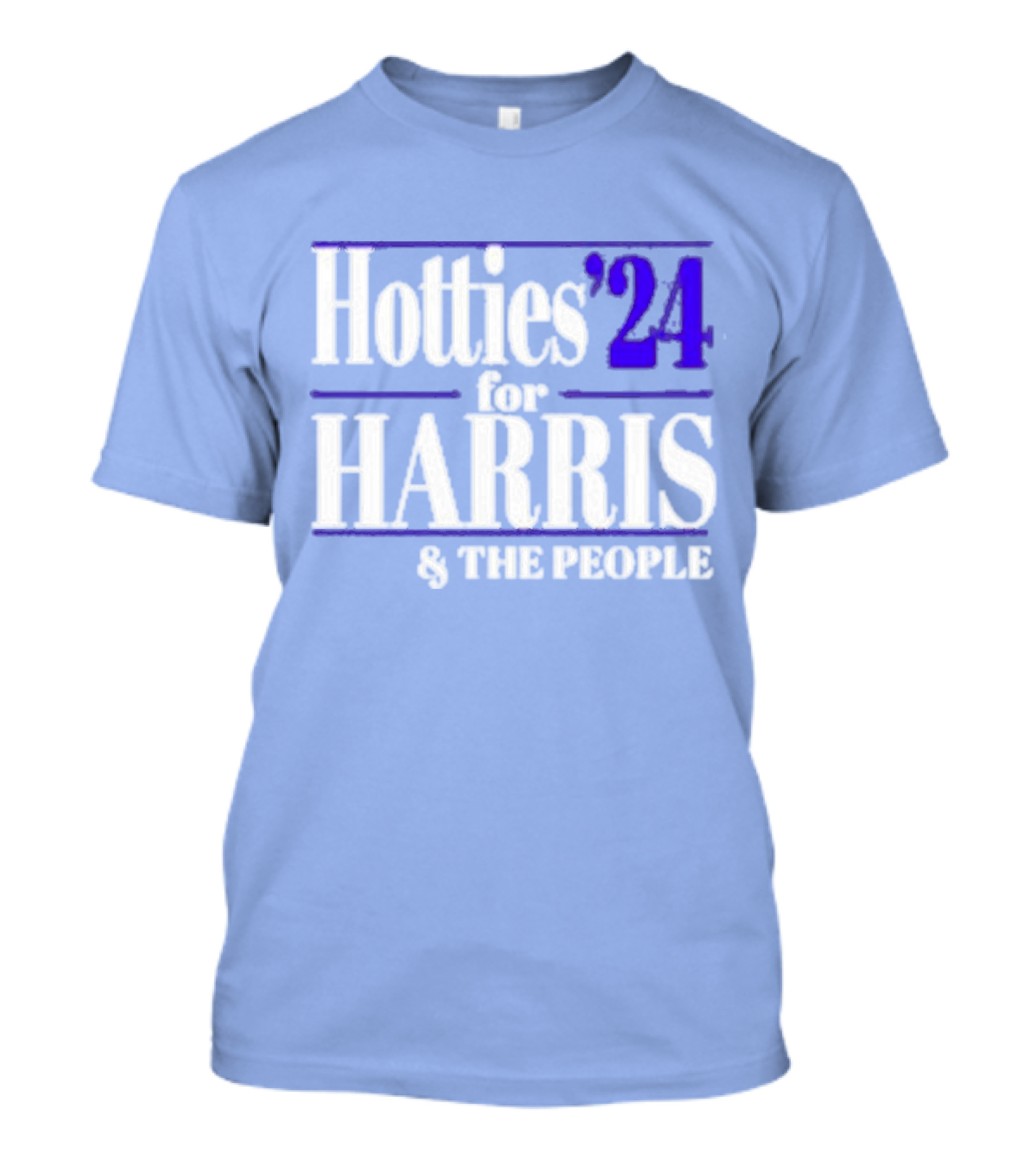 Hotties '24 For Harris And The People T-Shirt