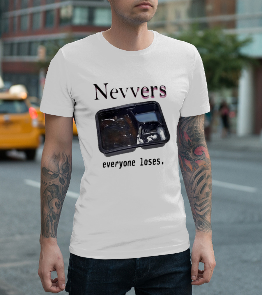 Nevvers Everyone Loses Empty Tray T-Shirt