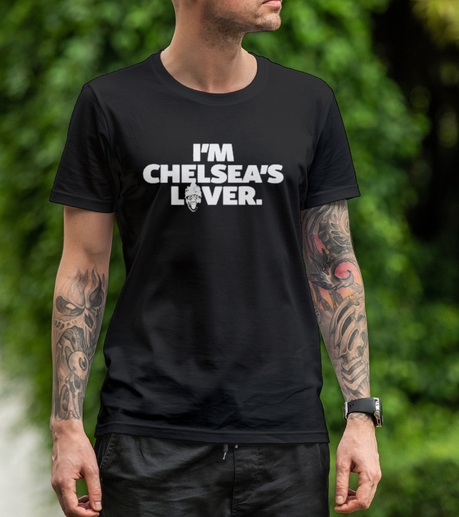 Matt Cardona I’m Chelsea’s Lover T-Shirt