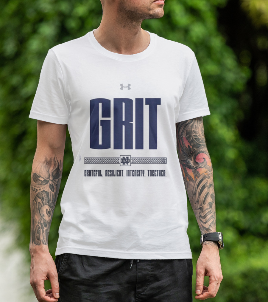 Grit Grateful Resilient Intensity Together Notre Dame ND T-Shirt