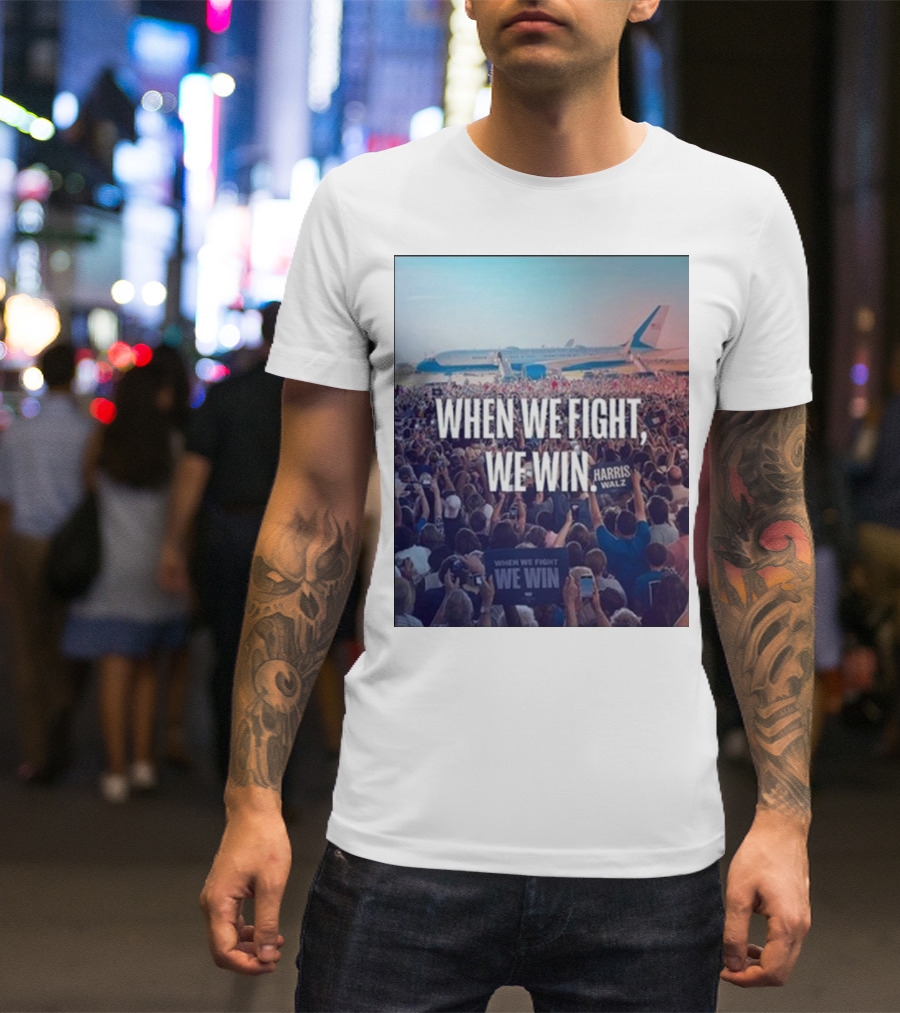 The Lincoln Project When We Fight, We Win Harris Walz Airplane Crowd Scene T-Shirt
