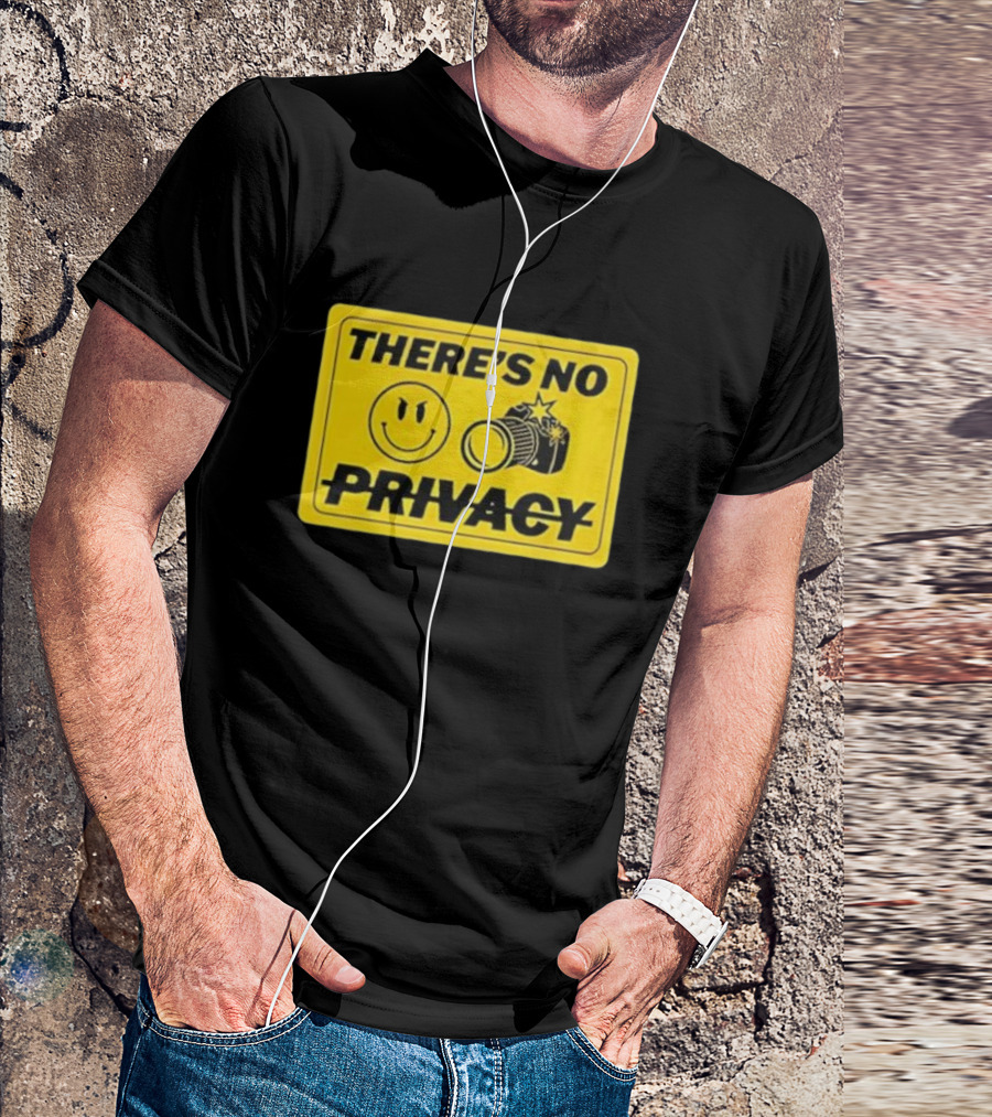 There's No Privacy Smiley Face Camera Image T-Shirt