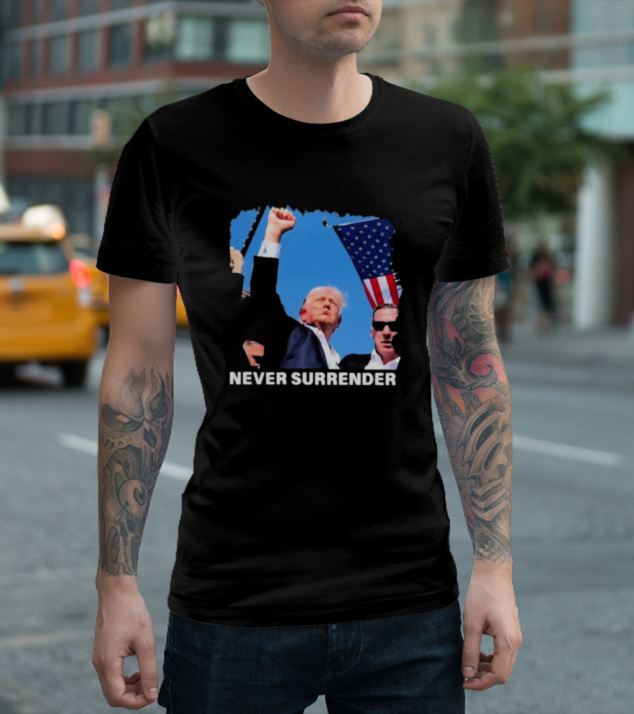 Donald Trump Never Surrender American Flag Fist Raised T-Shirt