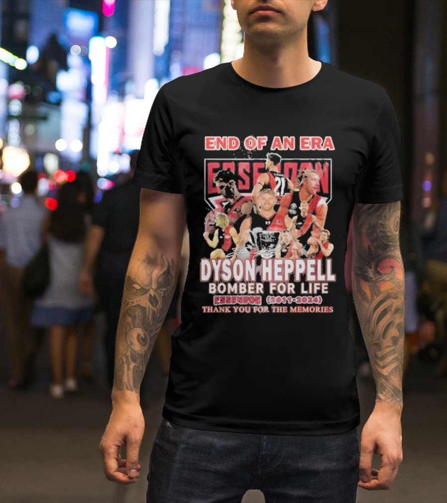End Of An Era Dyson Heppell Bomber For Life Essendon 2011-2024 Thank You For The Memories T-Shirt