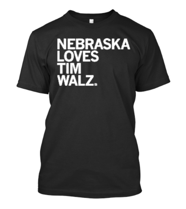 NEBRASKA LOVES TIM WALZ T-Shirt