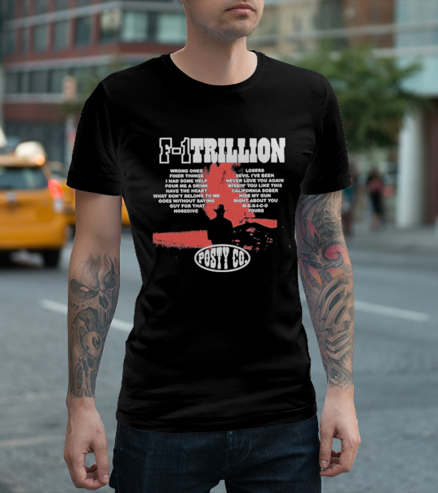 Post Malone F1 Trillion Tracklist Wrong Ones Finer Things Posty Co T-Shirt