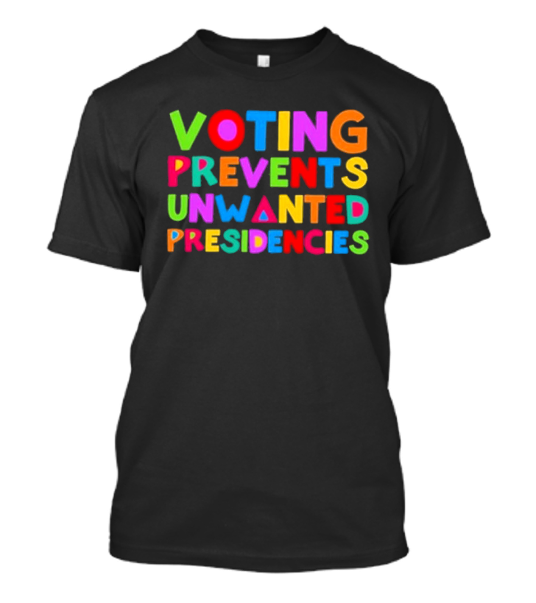 Starrygirlfarm Voting Prevents Unwanted Presidencies T-Shirt