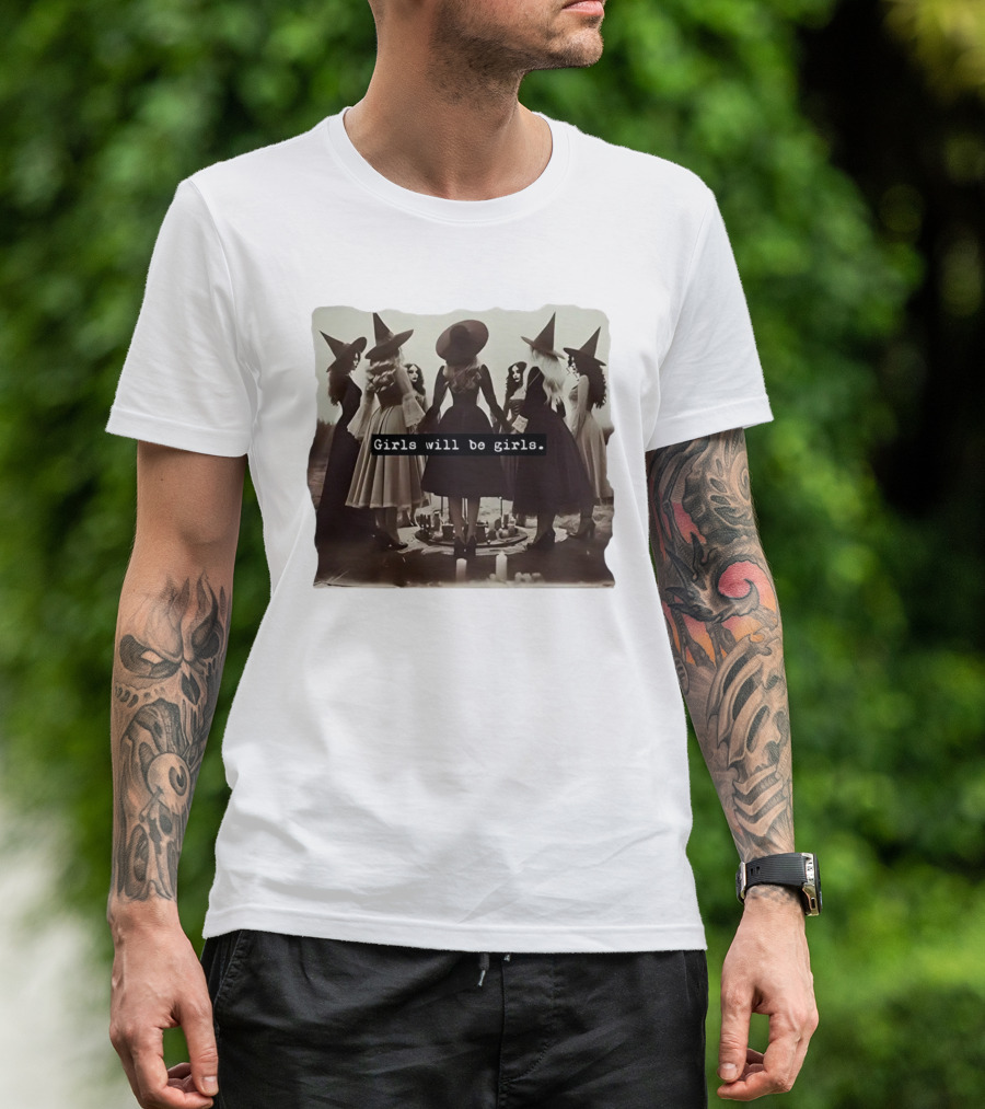 Girls Will Be Girls Witch Coven Gathering T-Shirt