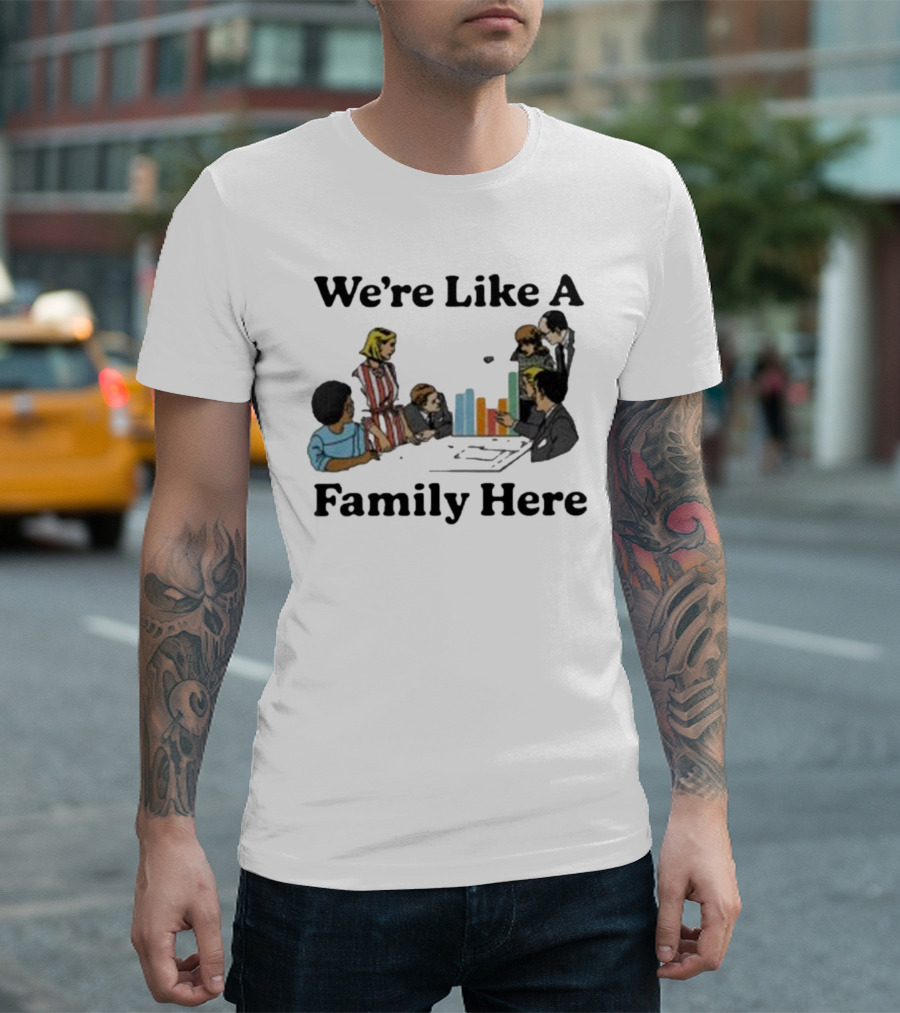Middleclassfancy Merch Store We're Like A Family Here Retro Office Meeting Scene T-Shirt