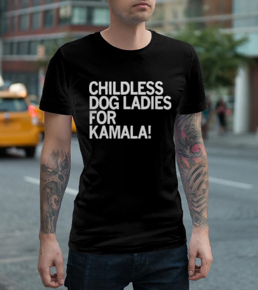 Childless Dog Ladies For Kamala Harris Supporters T-Shirt