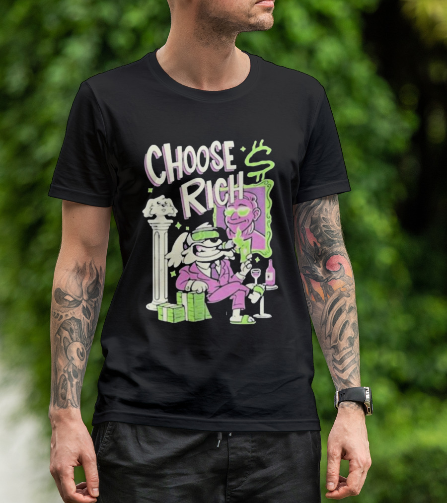 Choose Rich Money Lifestyle Cartoon T-Shirt