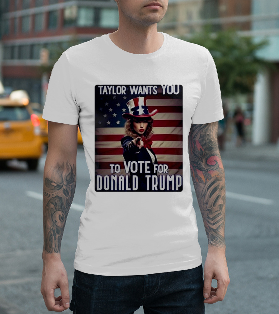 Taylor Wants You To Vote For Donald Trump Uncle Sam T-Shirt