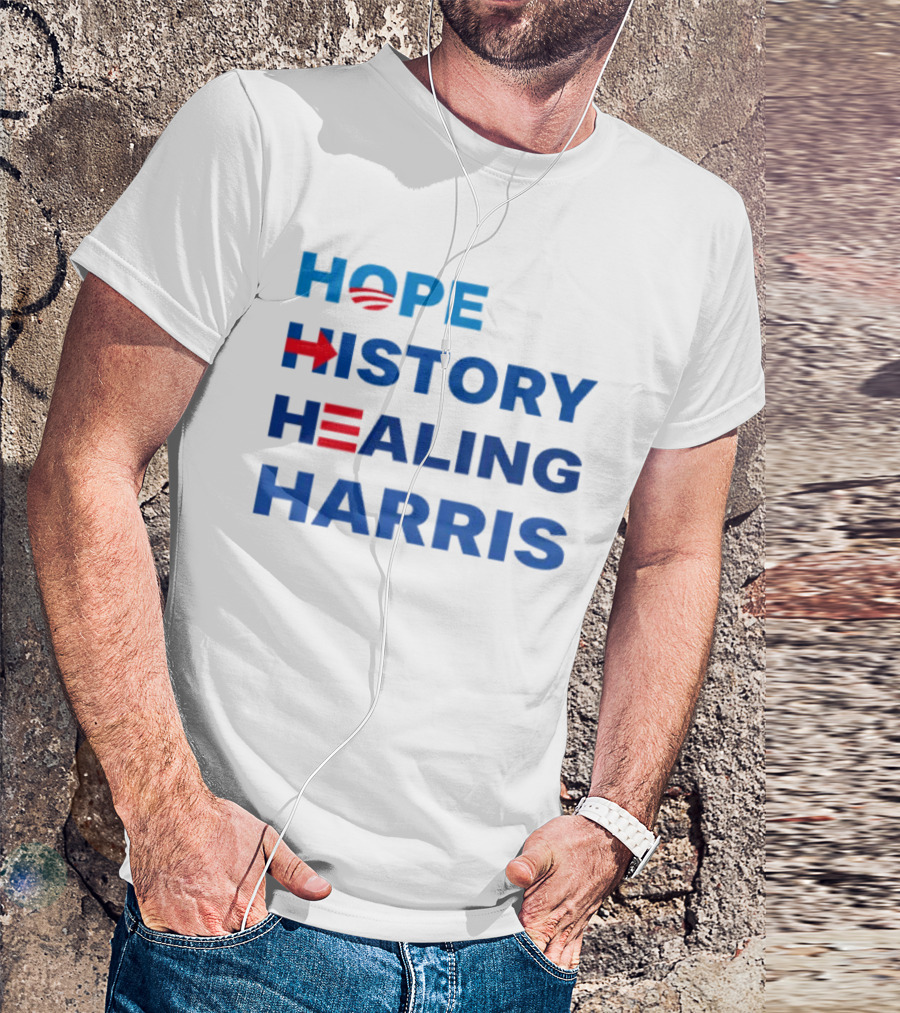 Hope Obama History Hillary Healing Harris T-Shirt