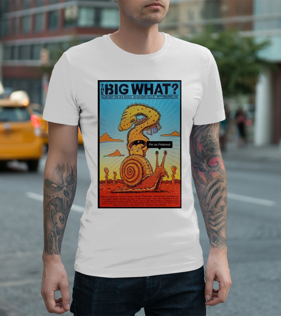 The Big What Festival August 22-24 2024 Shakori Hills Pittsboro NC Featuring Psychedelic Snail Creature With Spiraled Shell And Tentacles T-Shirt