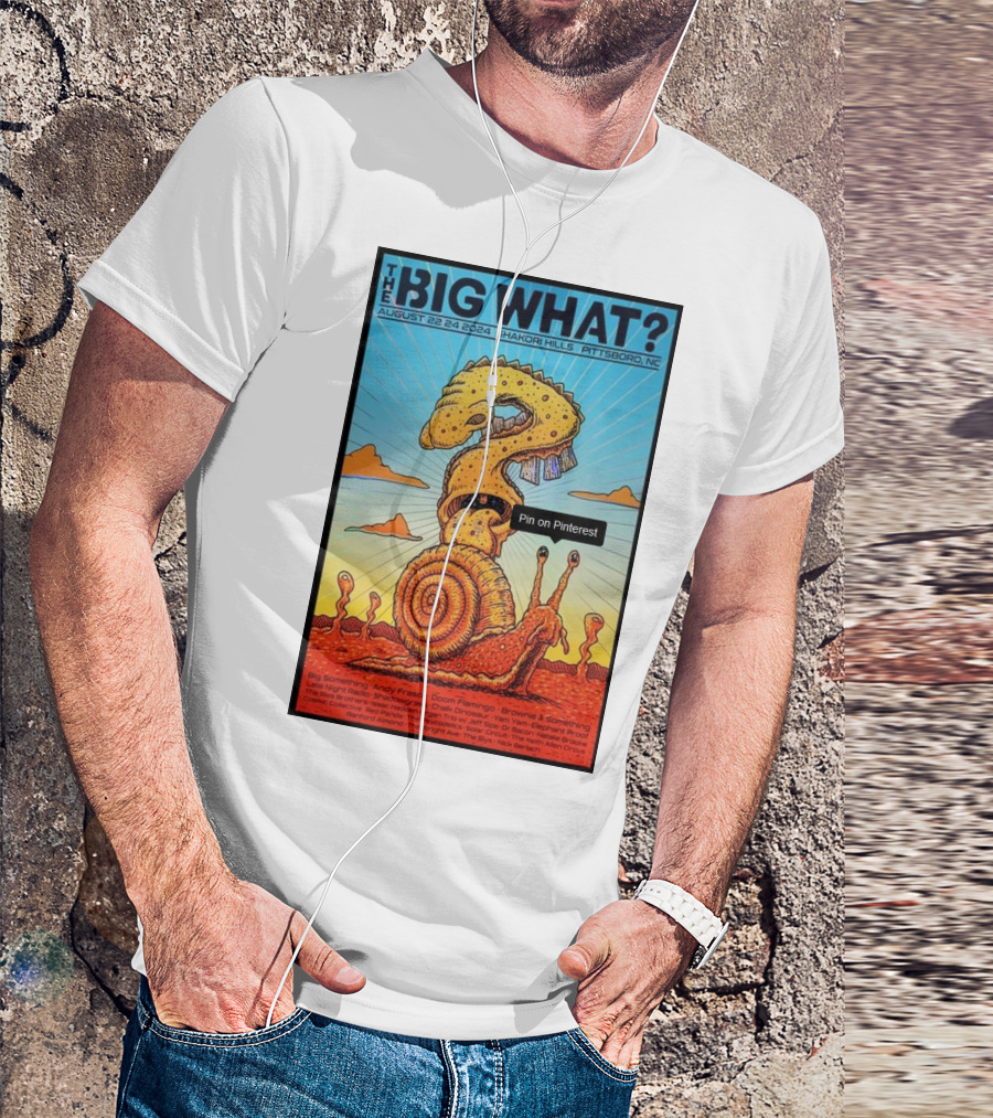 The Big What Festival August 22-24 2024 Shakori Hills Pittsboro NC Featuring Psychedelic Snail Creature With Spiraled Shell And Tentacles T-Shirt