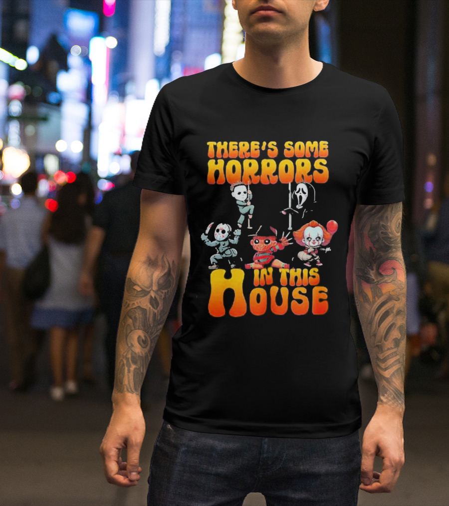 There’s Some Horrors In This House With Iconic Horror Characters T-Shirt