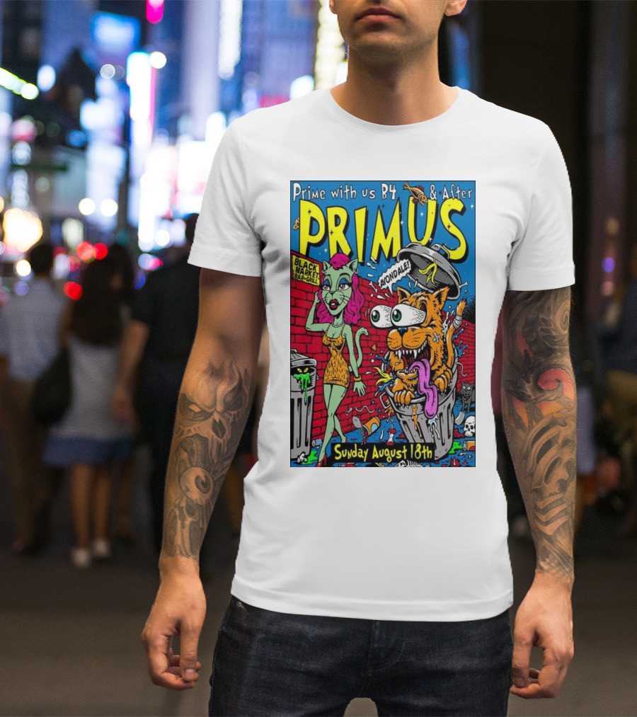 Primus Prime With Us B4 And After Avondale Brewing Black Market Bar Oakland Sunday August 18th T-Shirt