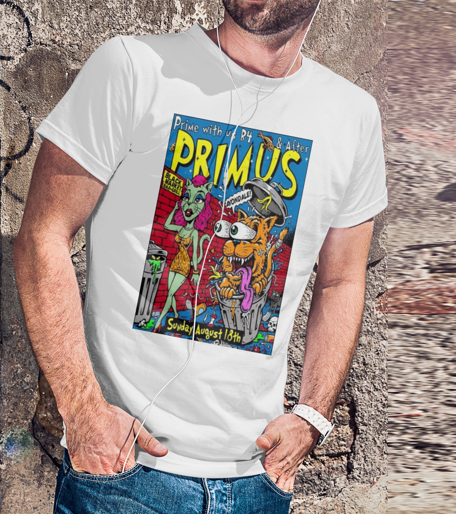 Primus Prime With Us B4 And After Avondale Brewing Black Market Bar Oakland Sunday August 18th T-Shirt
