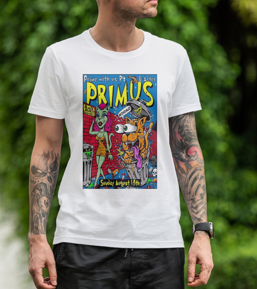 Primus Prime With Us B4 And After Avondale Brewing Black Market Bar Oakland Sunday August 18th T-Shirt