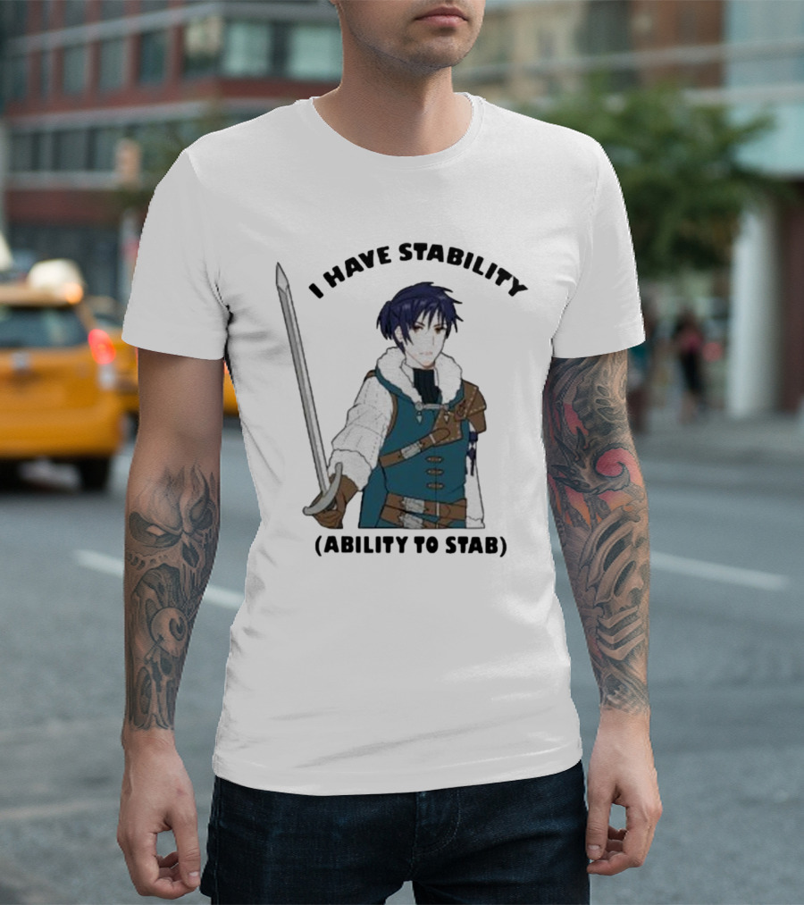 Majibomber Tumblr I Have Stability Ability To Stab Character Holding Sword T-Shirt