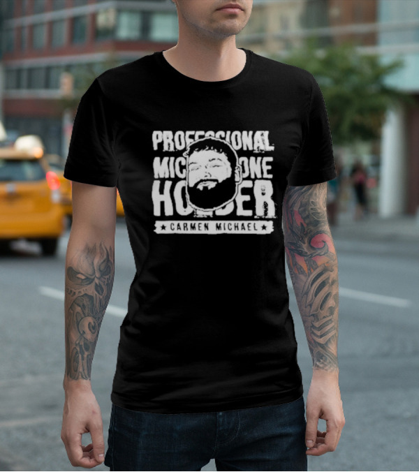 Professional Microphone Holder Carmen Michael T-Shirt