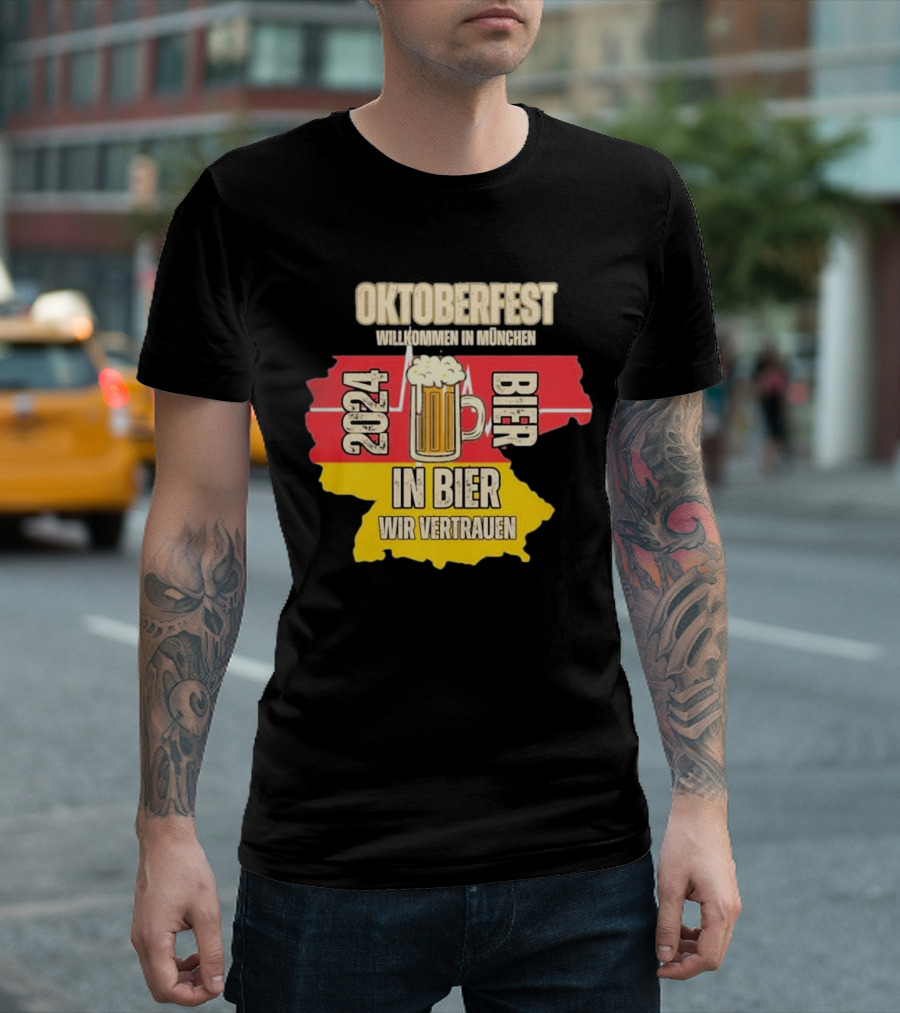 Oktoberfest Willkommen In München 2024 Bier In Bier Wir Vertrauen T-Shirt