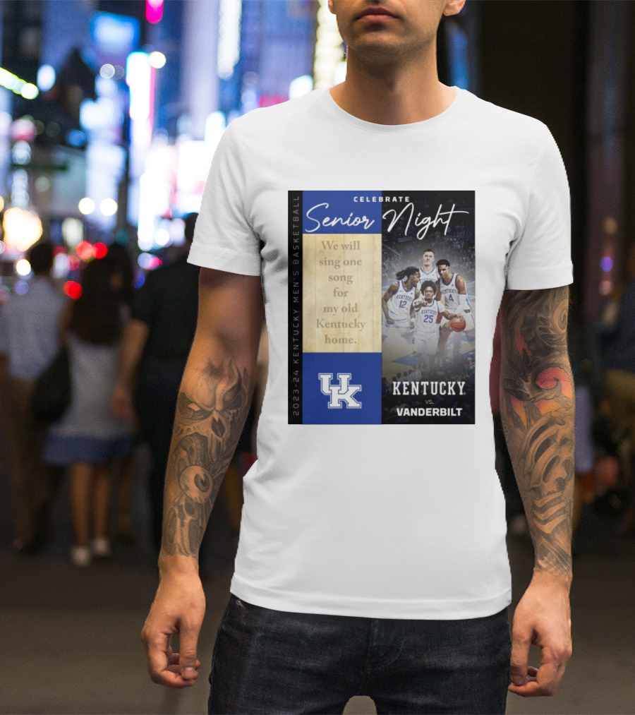 Celebrate Senior Night Kentucky Vs Vanderbilt Basketball 2023-24 Kentucky Men's We Will Sing One Song For My Old Kentucky Home T-Shirt