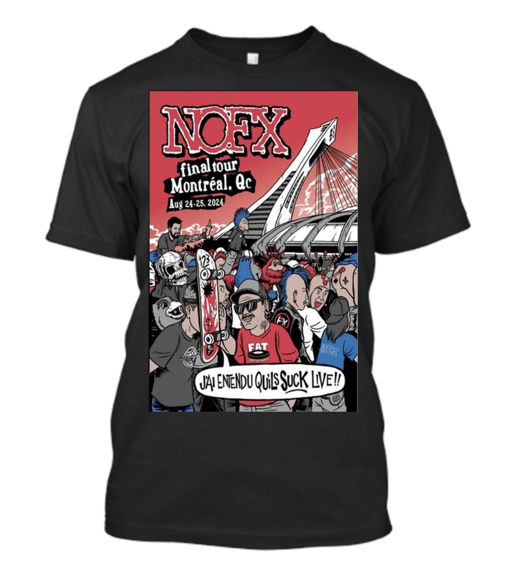NOFX Final Tour Montreal Aug 24-25 2024 J'ai Entendu Qu'ils Suck Live T-Shirt