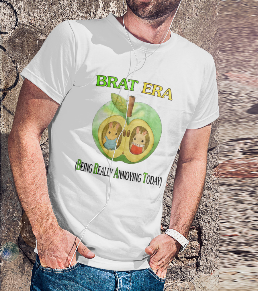 BRAT ERA Bunnies Inside Apple Being Really Annoying Today T-Shirt