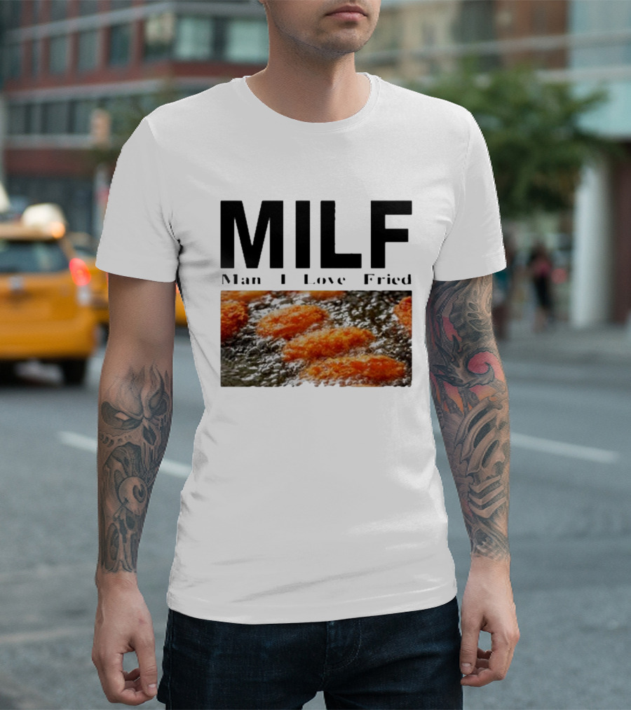 MILF Man I Love Fried Chicken Nuggets T-Shirt