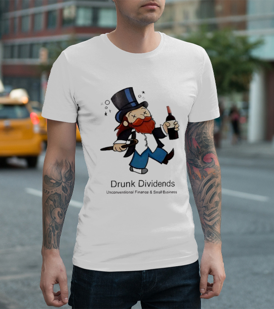 Drunk Dividends Unconventional Finance and Business With Top Hat and Wine Bottle T-Shirt