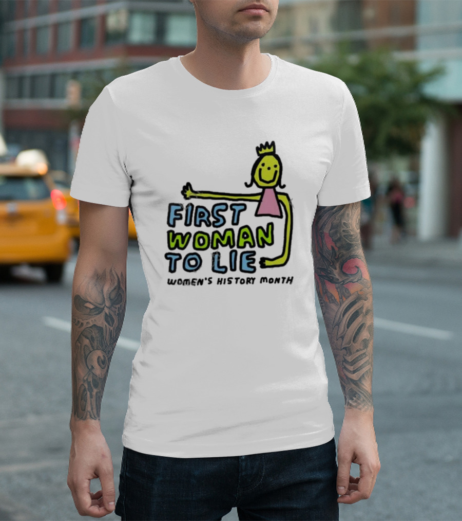 First Woman To Lie Women's History Month Drawing of Smiling Woman with Crown T-Shirt
