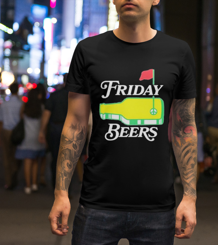 Friday Beers Golf Course Logo Flag Green Bottle T-Shirt