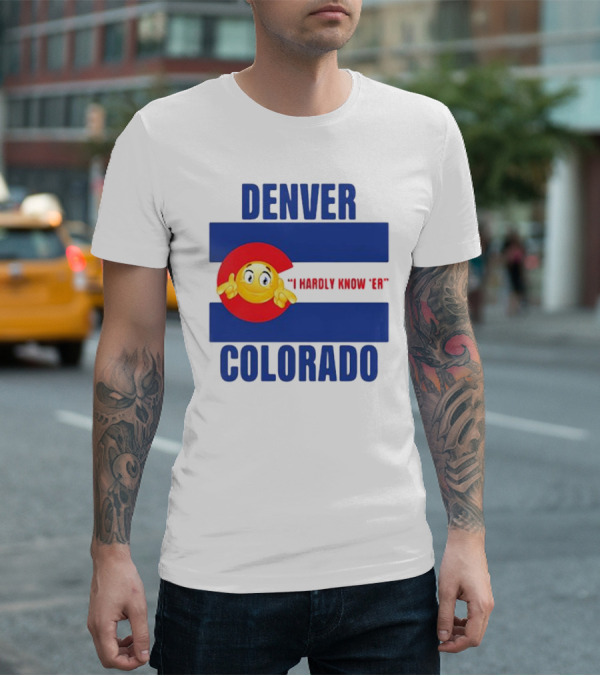 Denver Colorado I Hardly Know 'Er Emoji Thumbs Up T-Shirt
