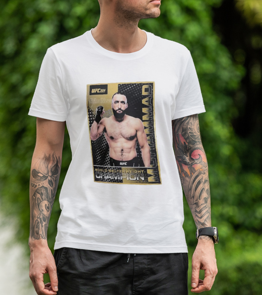 UFC 304 Belal Muhammad World Welterweight Champion And New T-Shirt
