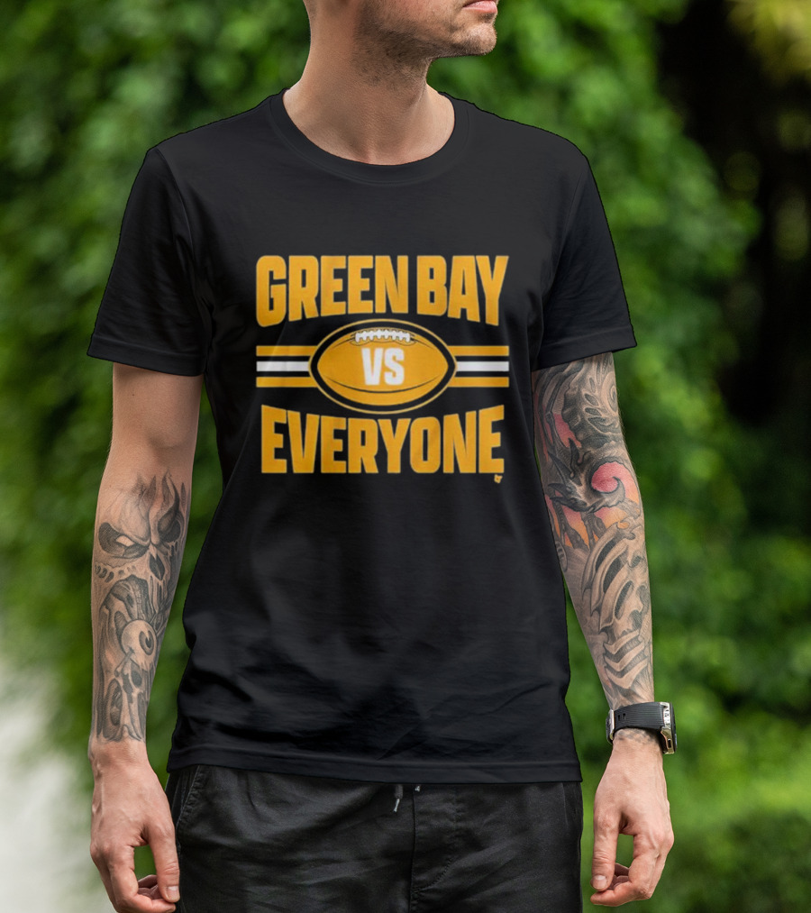 Green Bay Vs Everyone Football Showdown T-Shirt