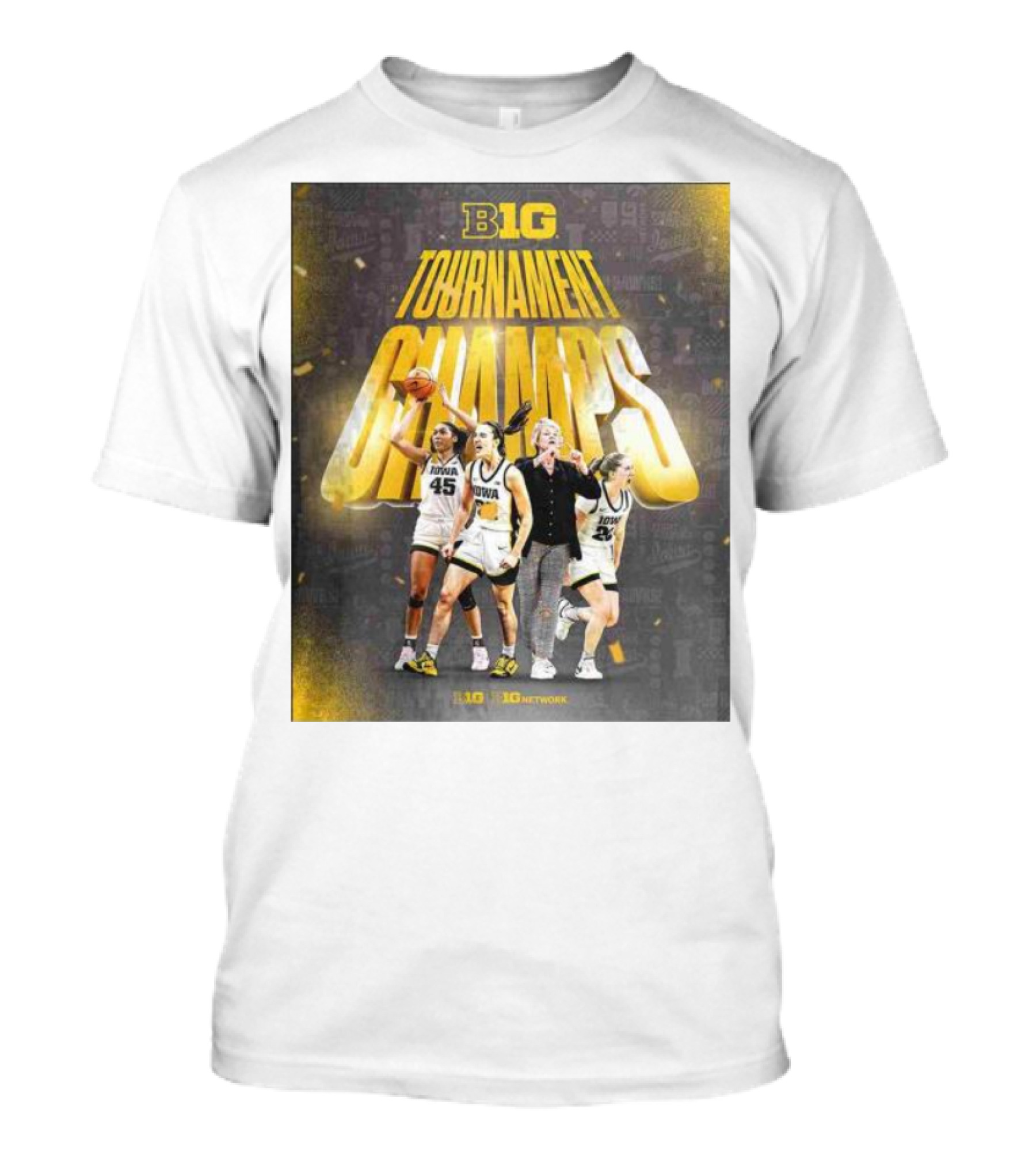 B1G Tournament Champs Iowa WBB Win It All T-Shirt