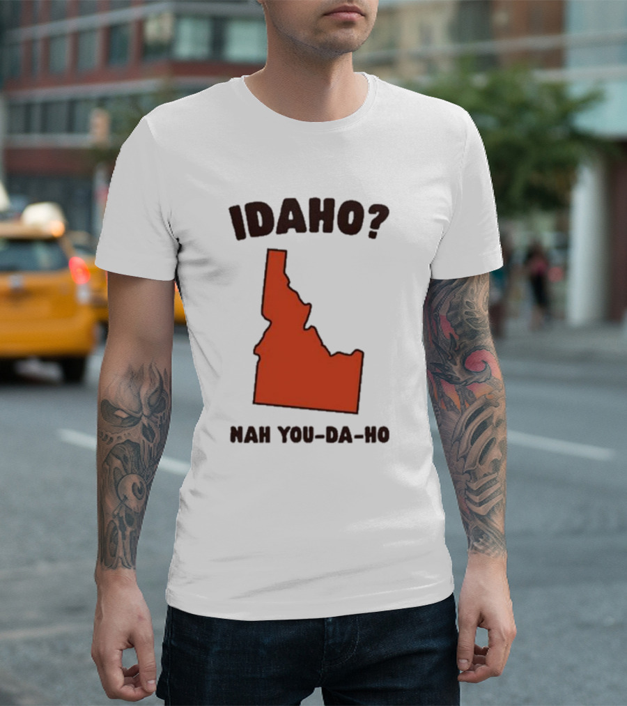 Idaho Nah You-da-ho State Map Joke T-Shirt