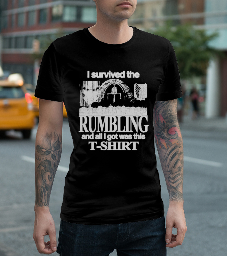I Survived The Rumbling And All I Got Was This T-Shirt Hoshipieces T-Shirt