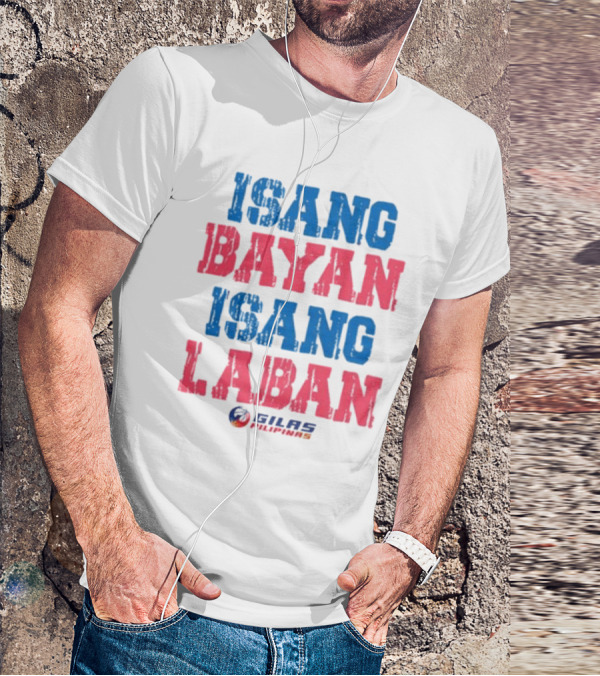 ISANG BAYAN ISANG LABAN GILAS PILIPINAS T-Shirt
