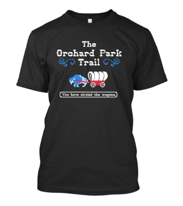 The Orchard Park Trail You Have Circled The Wagons Buffalo Bills Pixel Retro Wagon T-Shirt