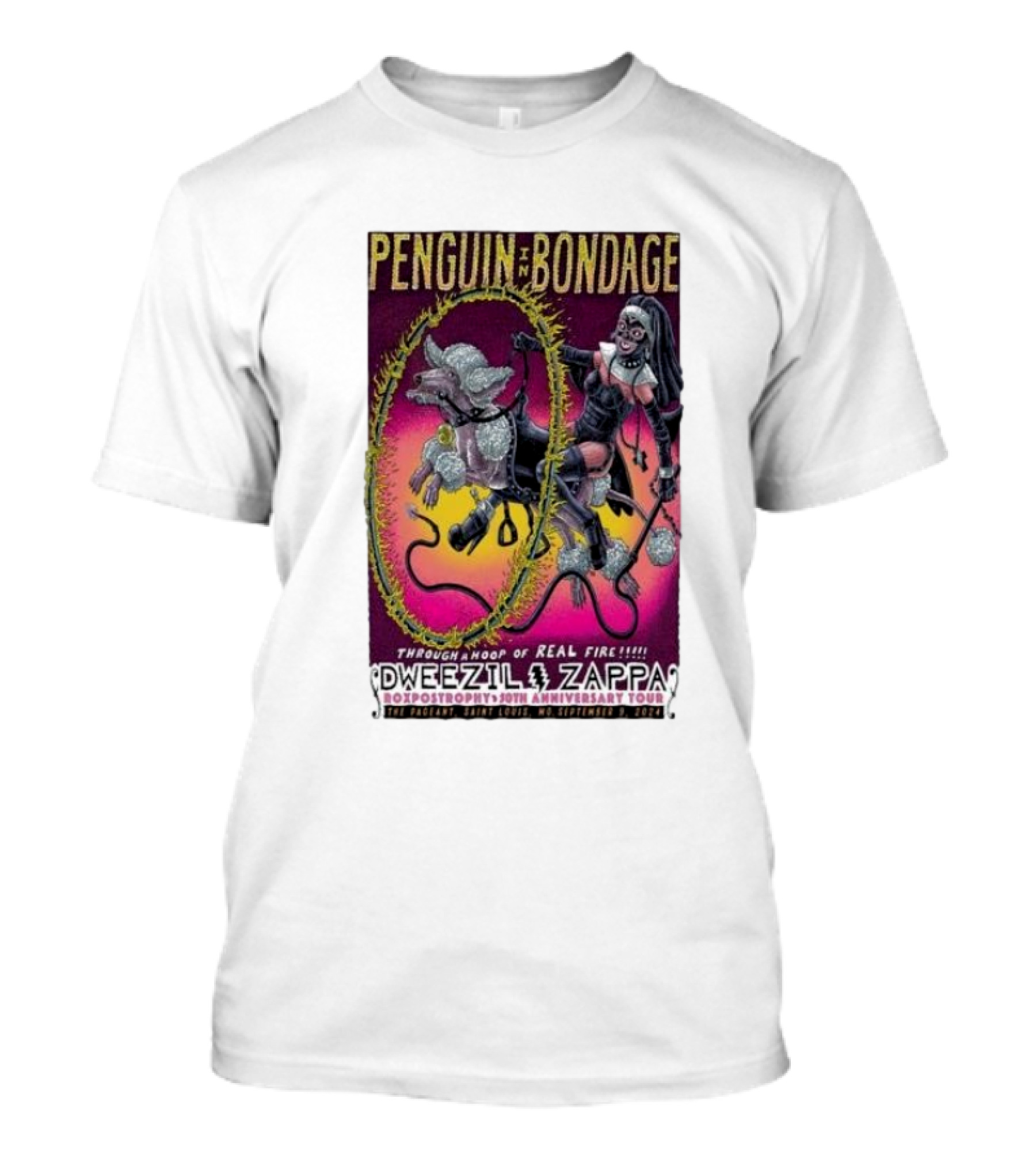 Penguin In Bondage Dweezil Zappa The Pageant St Louis Mo September 9 2024 Through A Hoop Of Real Fire 10th Anniversary Tour T-Shirt