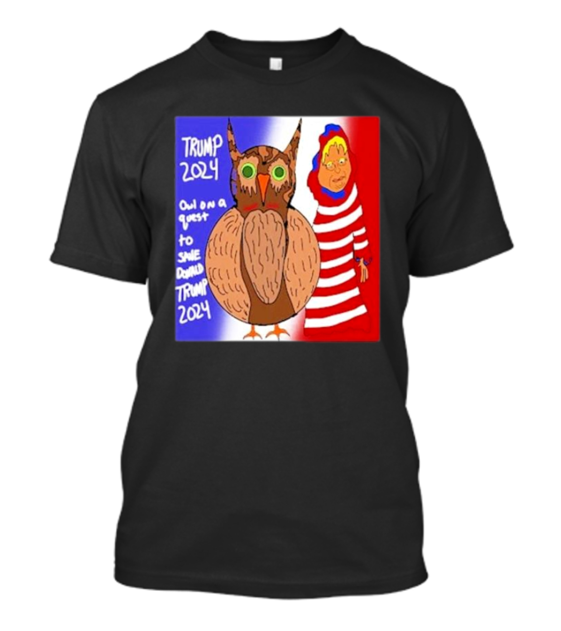 Trump 2024 Owl On A Quest To Save Donald Trump 2024 Red White Blue Stripes T-Shirt