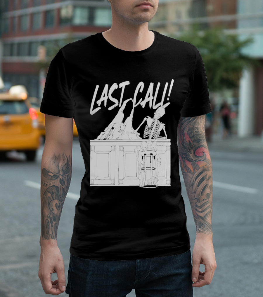 LAST CALL SKELETON SITTING AT BAR T-Shirt