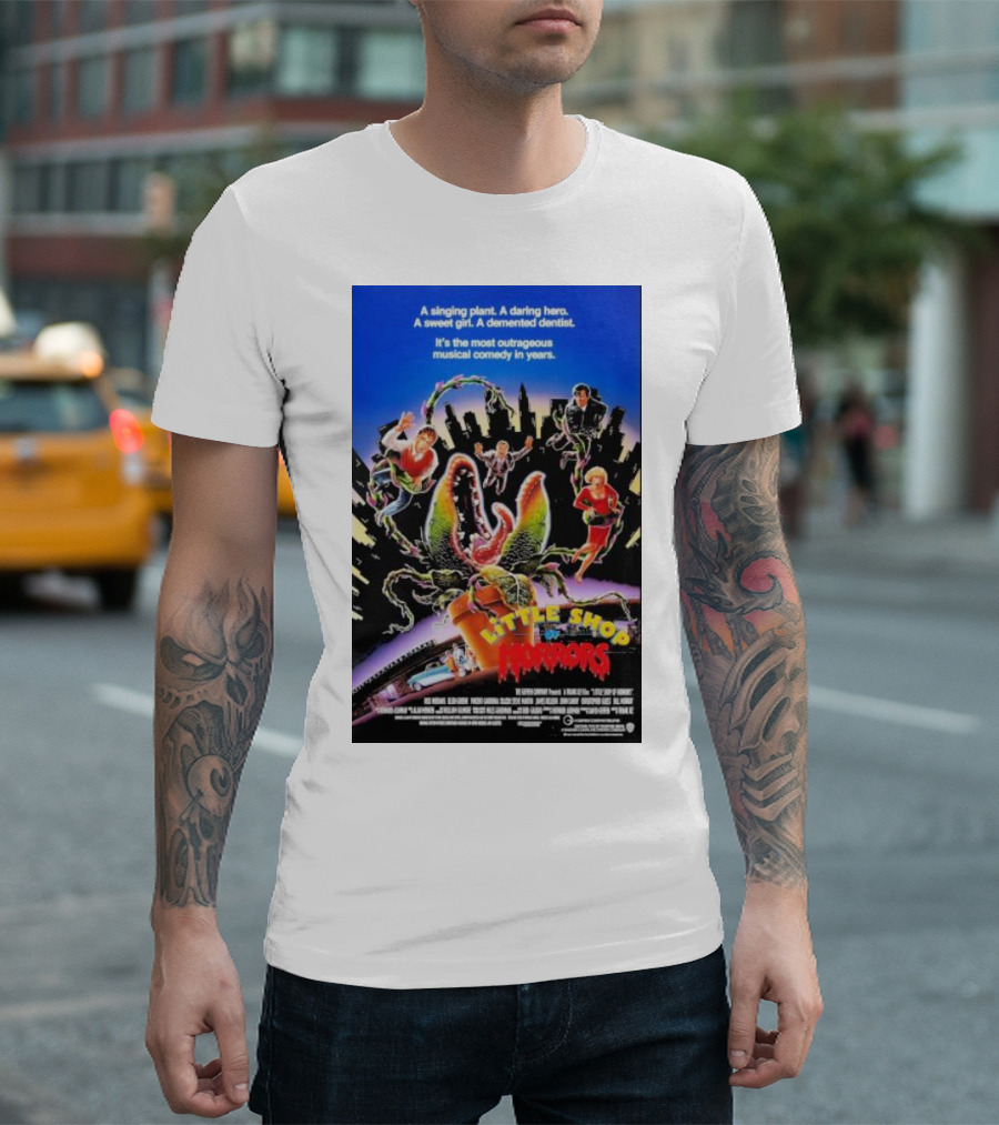 Little Shop of Horrors A Singing Plant A Daring Hero A Sweet Girl A Demented Dentist Musical Comedy T-Shirt