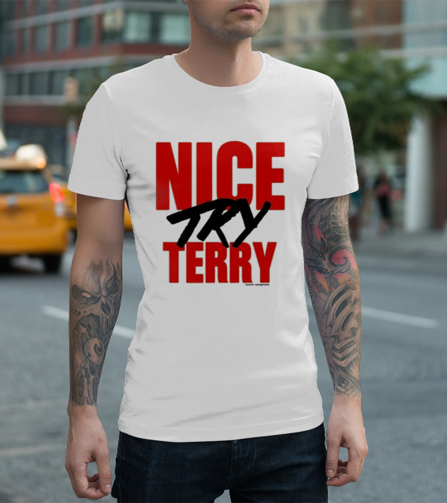 Nice Try Terry Text T-Shirt