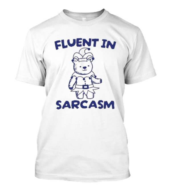 Fluent In Sarcasm Bear Wearing Jester Hat T-Shirt