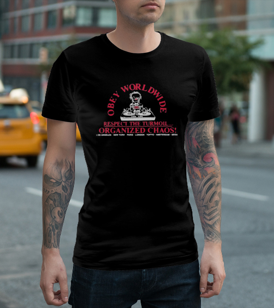 Obey Worldwide Respect the Turmoil Organized Chaos Los Angeles New York Paris London Tokyo Amsterdam Seoul T-Shirt