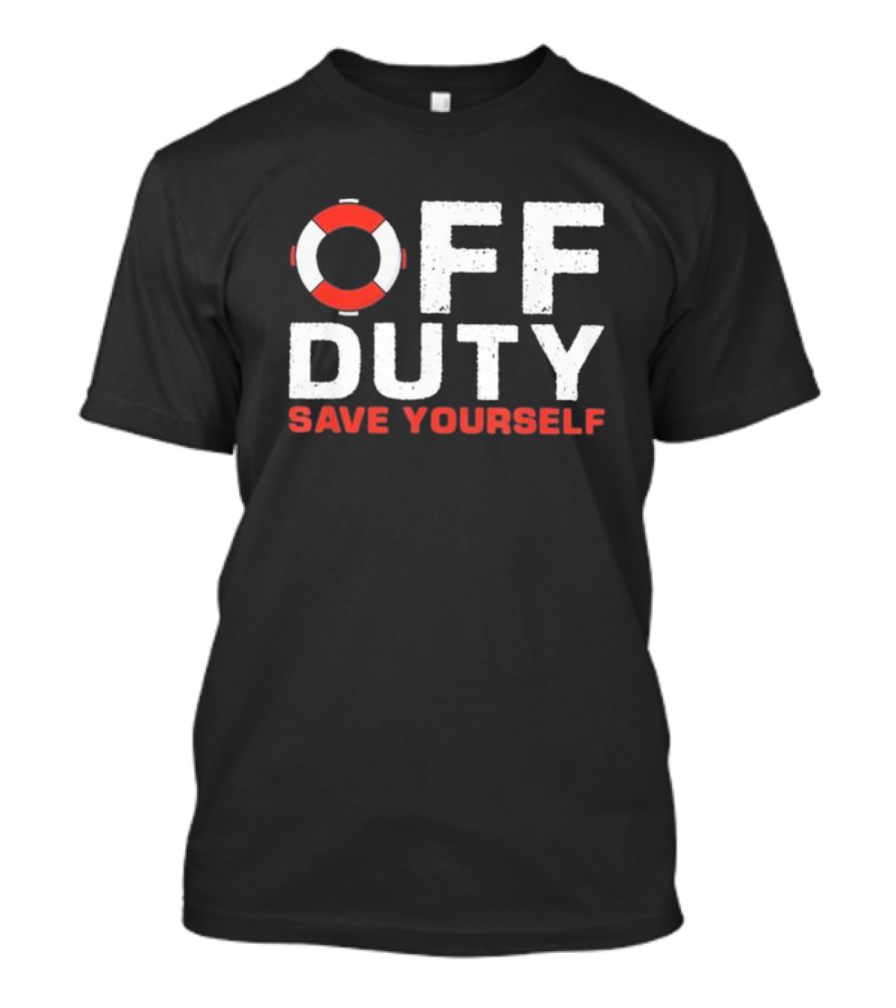 Off Duty Save Yourself Lifeguard Floating Ring Humor T-Shirt